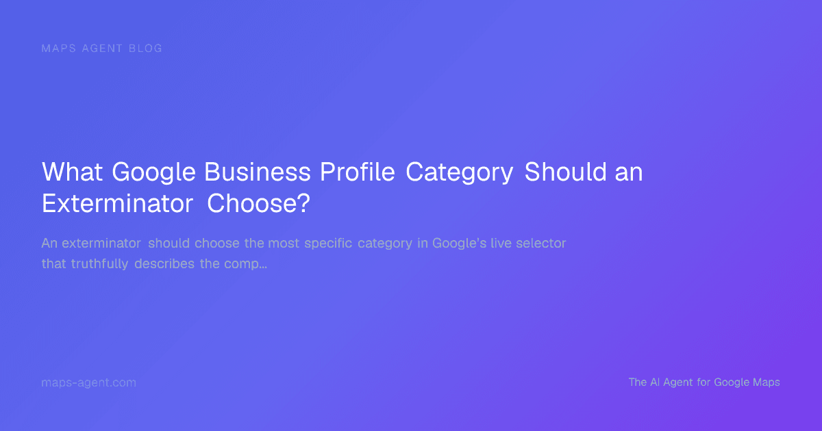 Google Business Profile category decision tree for exterminators comparing services and measurement