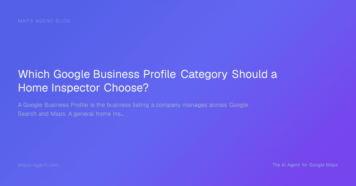 Home inspector reviewing Google Business Profile category options