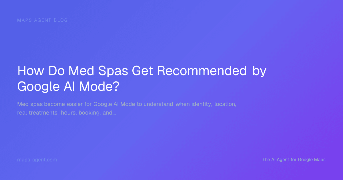 Med spa treatment and booking signals flowing into Google AI Mode