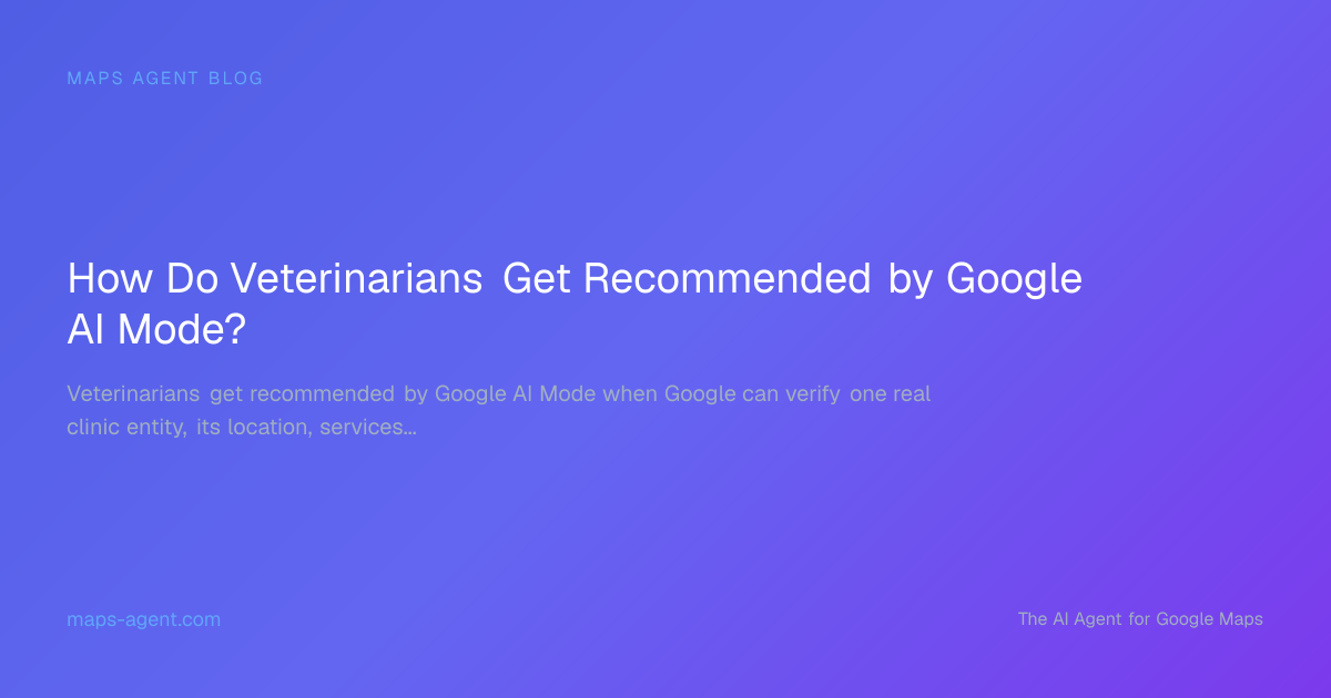 Veterinary clinic signals mapped to Google AI Mode recommendations